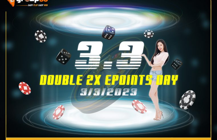 3.3 Double 2x Epoints Day