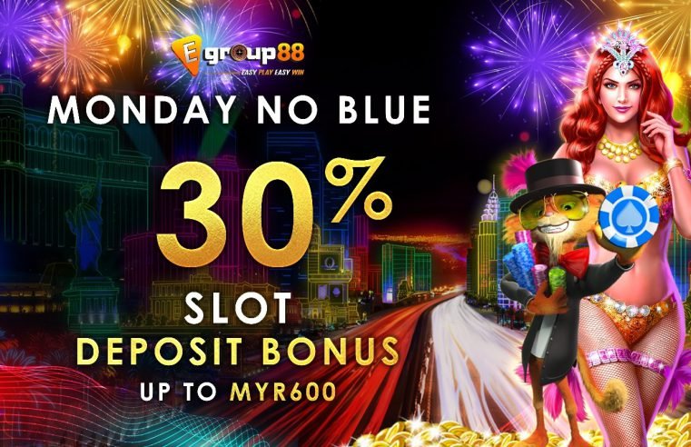 Monday No Blue 30% Slot Deposit Bonus