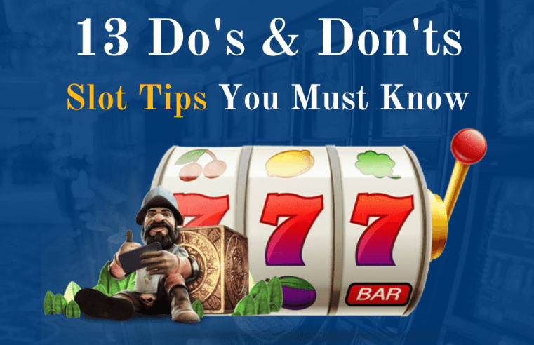 13 Do & Don’t Slot Tips You Must Know