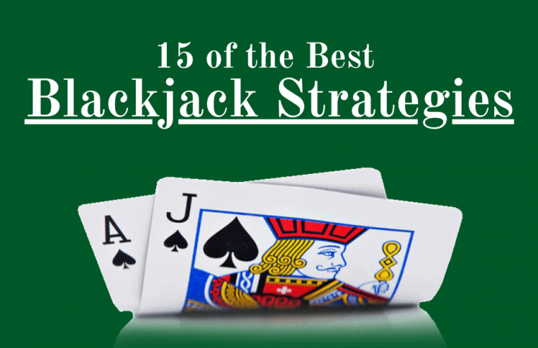 15 of the Best Blackjack Strategies