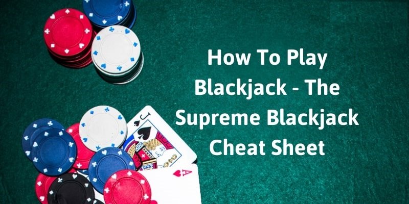 How To Play Blackjack