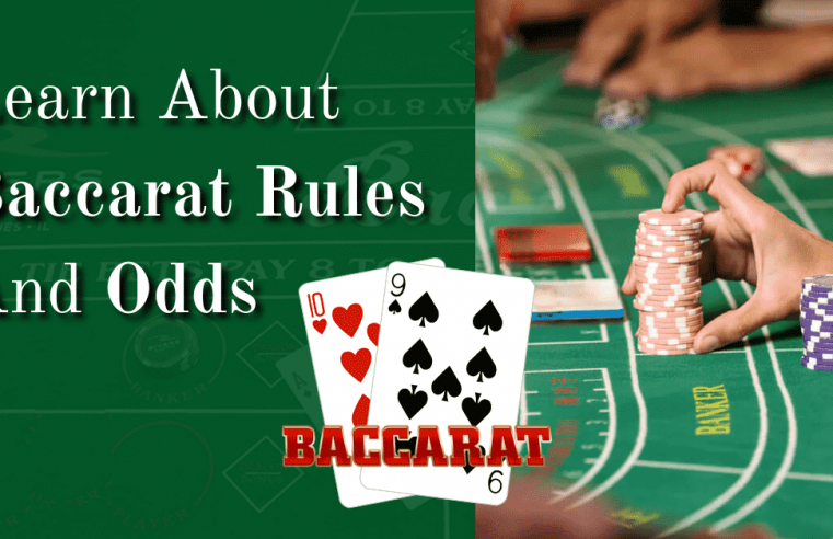 Learn About Baccarat Rules And Odds