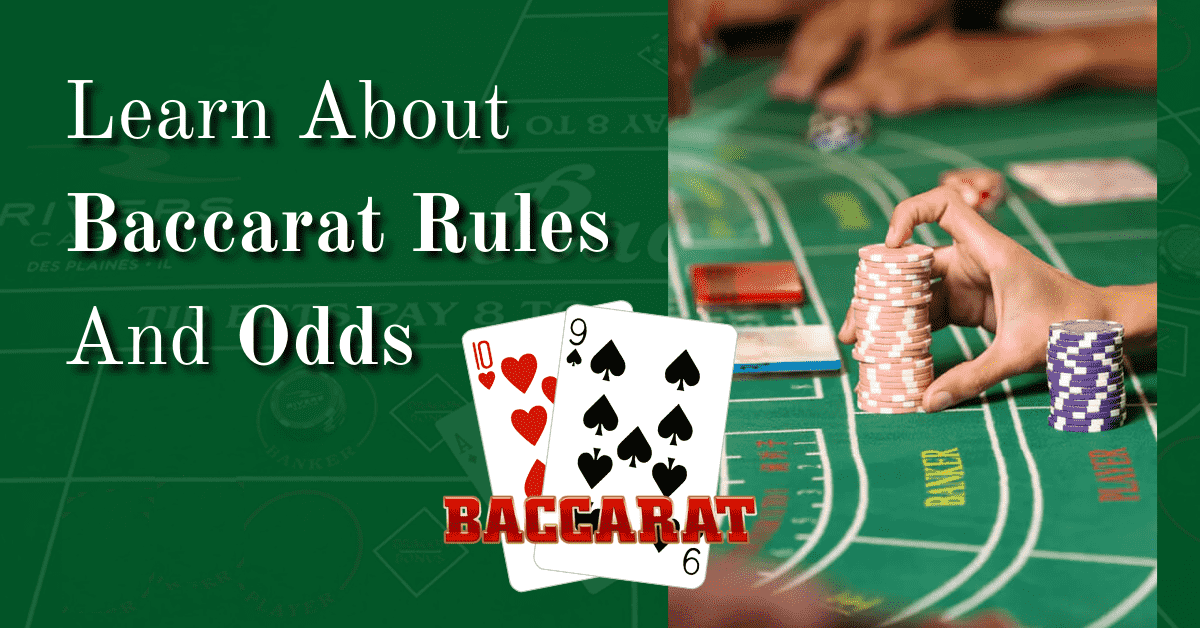 Learn About Baccarat Rules And Odds