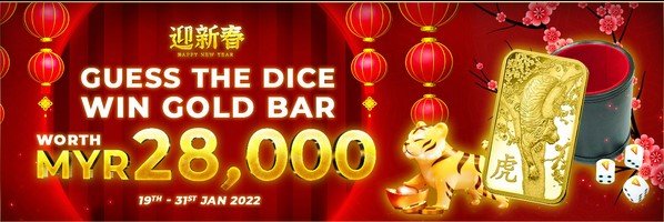 CNY Guess the Dice Win Gold Bar worth MYR 28,000