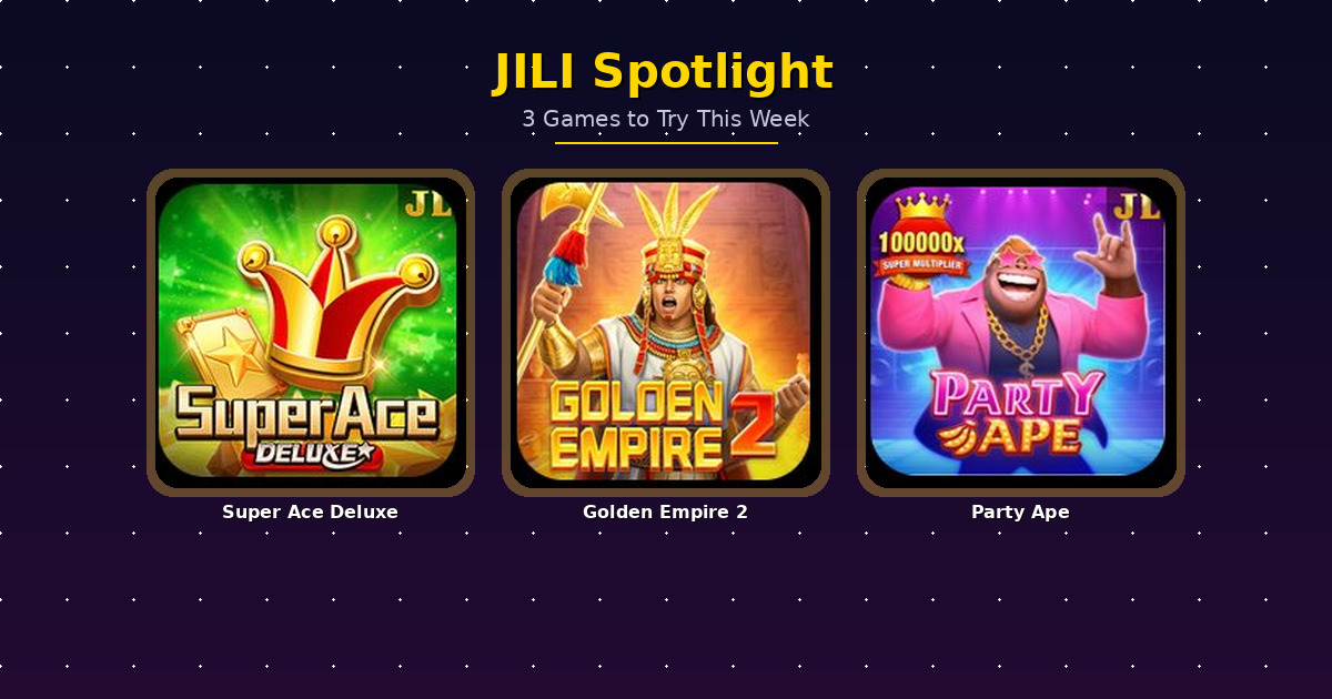 JILI Spotlight: 3 Games to Try This Week