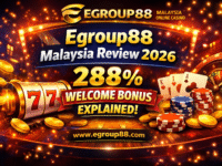 Egroup88 Malaysia Review 2026: 288% Welcome Bonus Explained