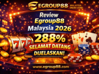 Review Egroup88 Malaysia 2026: Bonus Selamat Datang 288%