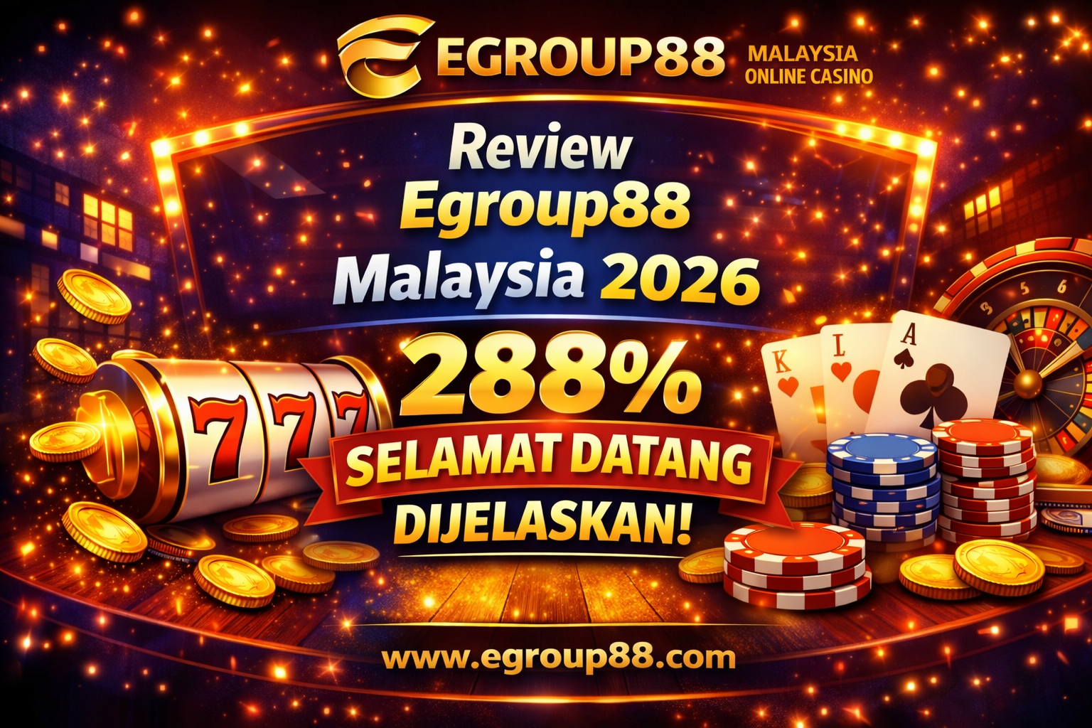 Review Egroup88 Malaysia 2026: Bonus Selamat Datang 288%